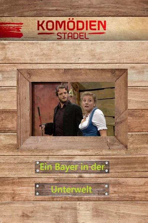 Der Komödienstadel - Ein Bayer in der Unterwelt movie poster