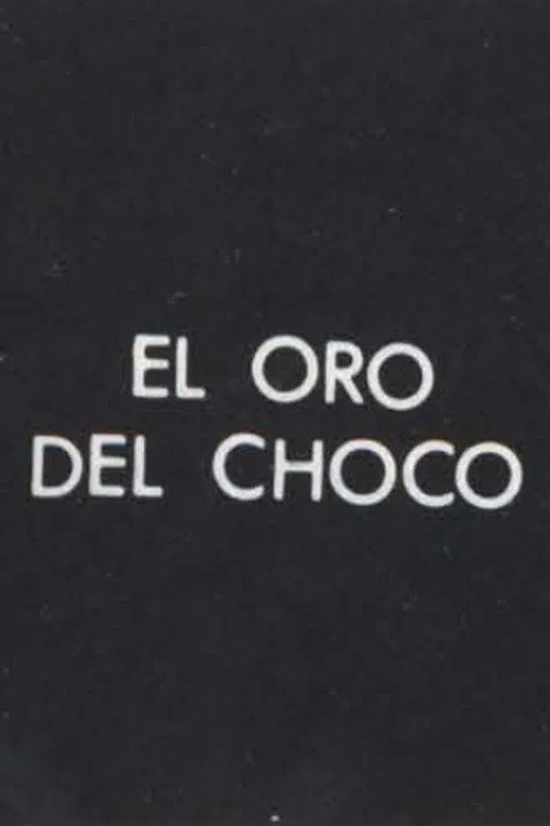 Poster do filme El Oro del Choco