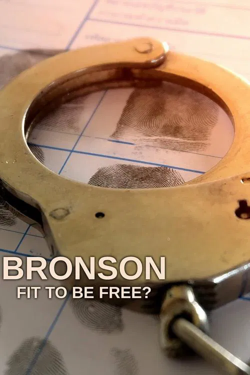 Bronson: Fit to Be Free? tv show poster