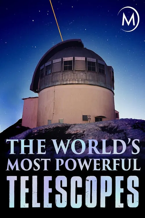 The World's Most Powerful Telescopes movie poster