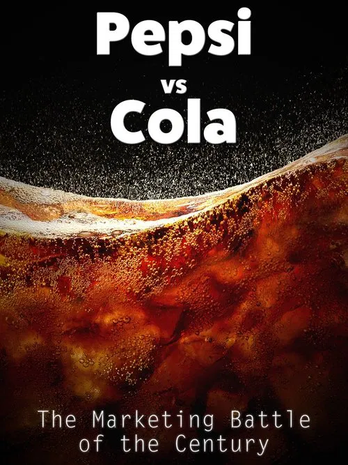Poster do filme Pepsi vs Cola: The Marketing Battle of the Century