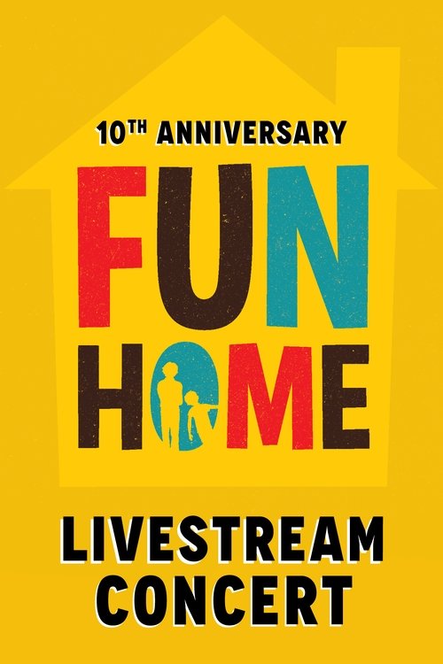 Poster do filme Fun Home: 10th Anniversary Reunion Concert