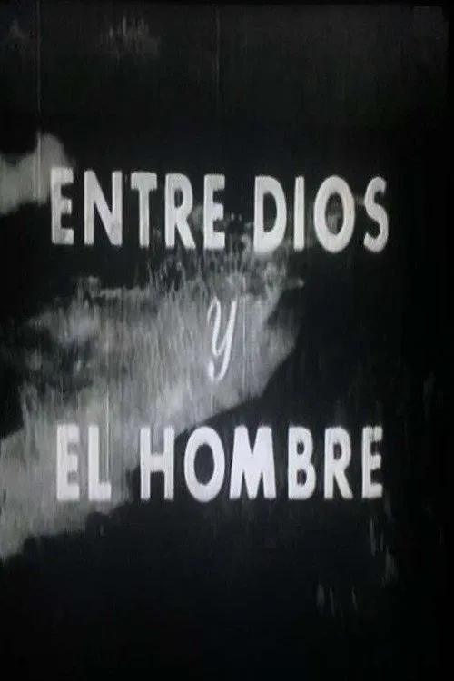 Poster do filme Entre Dios y el hombre