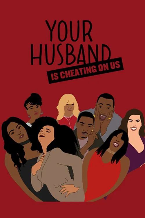 Your Husband Is Cheating On Us tv show poster