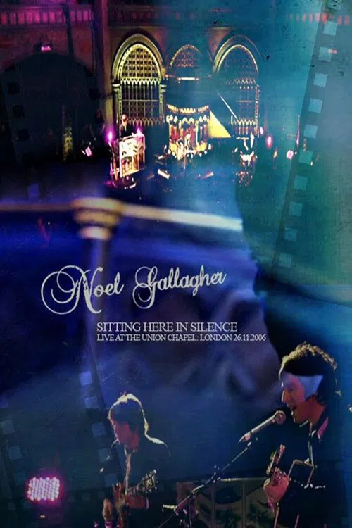 Poster do filme Noel Gallagher: Sitting Here in Silence