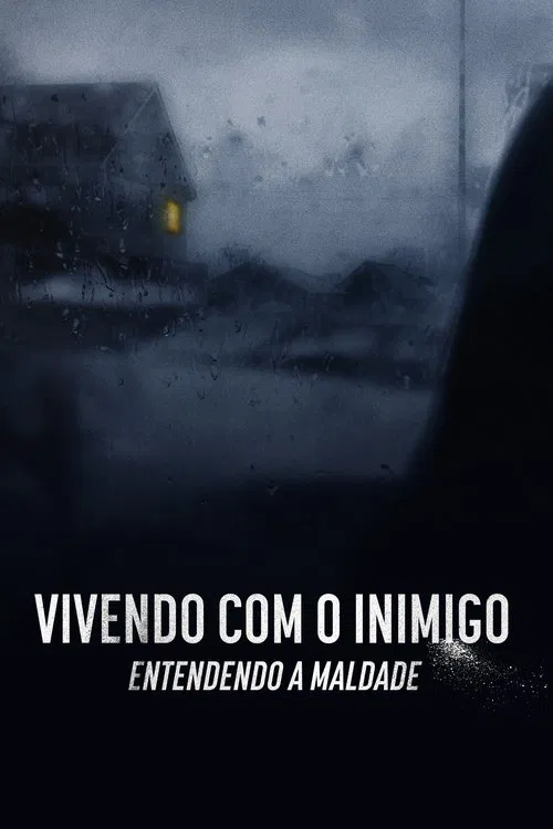 Poster da série Vivendo com o Inimigo: Entendendo a Maldade
