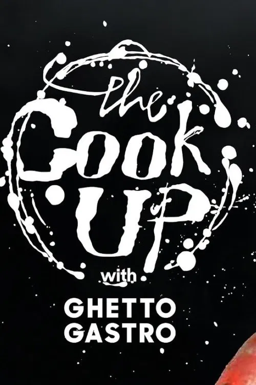 The Cook Up with Ghetto Gastro tv show poster