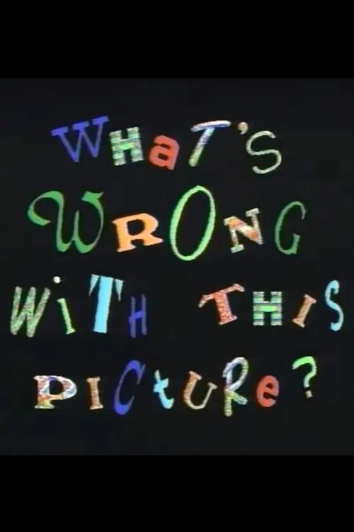 What's Wrong With This Picture? movie poster