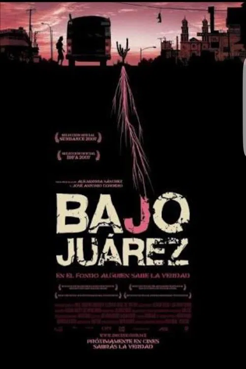 Bajo Juárez: The City Devouring Its Daughters movie poster