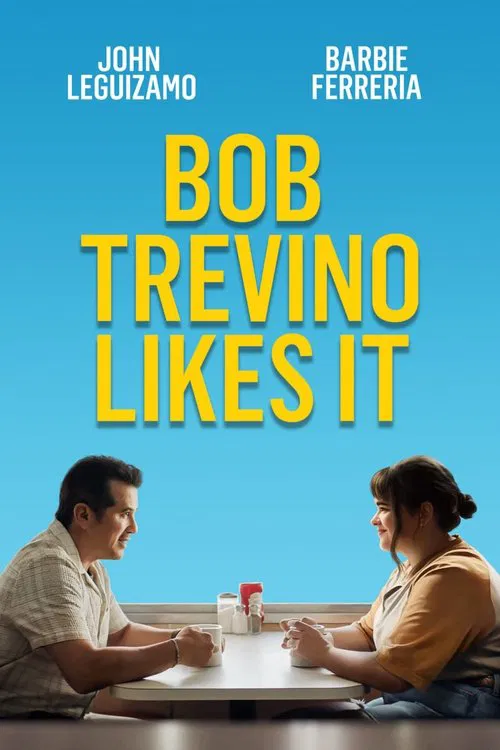 Bob Trevino Likes It movie poster