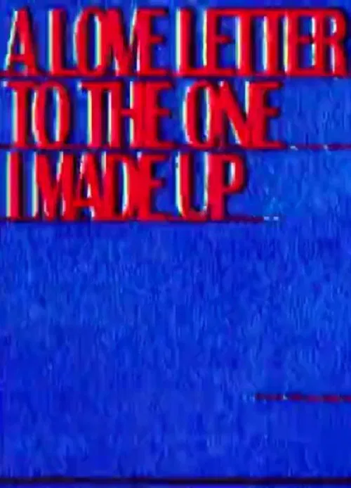 A Love Letter To The One I Made Up movie poster