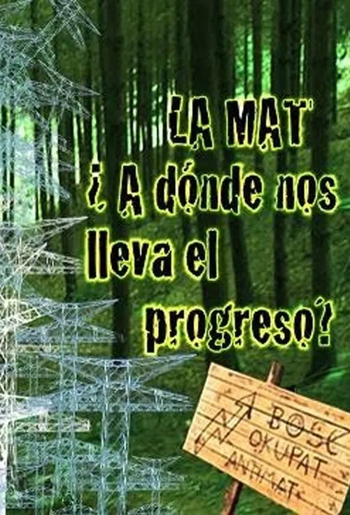 La MAT ¿A dónde nos lleva el progreso? movie poster