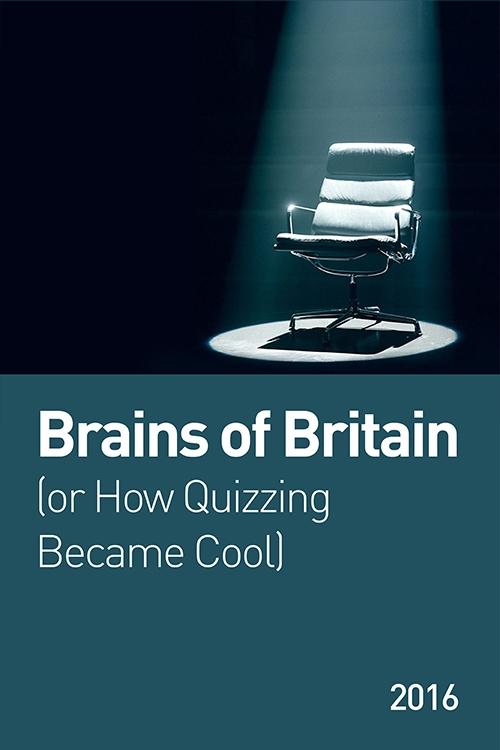 Brains of Britain (or How Quizzing Became Cool) movie poster