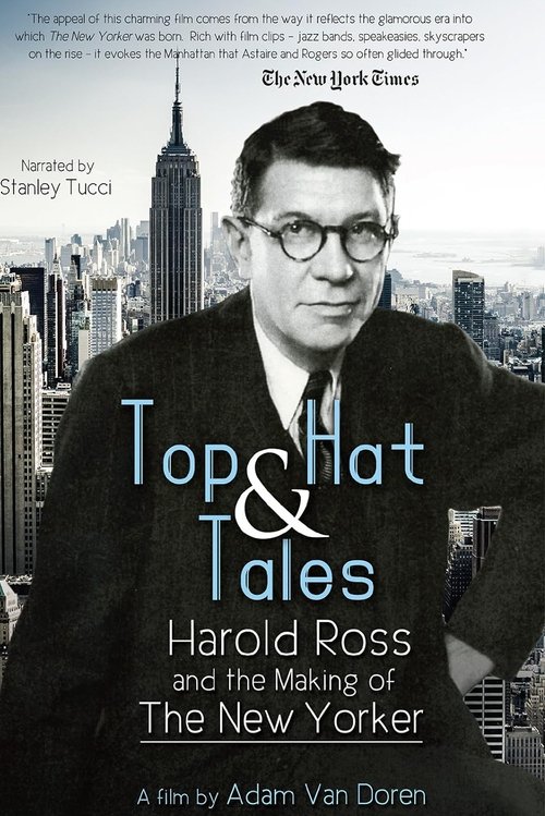 Top Hat and Tales: Harold Ross and the Making of the New Yorker movie poster