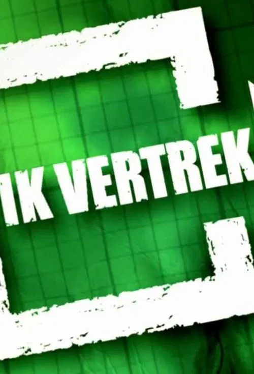 Poster da série Ik vertrek