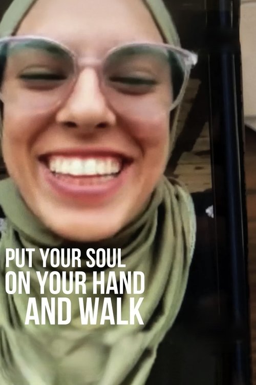 Poster do filme Put Your Soul on Your Hand and Walk
