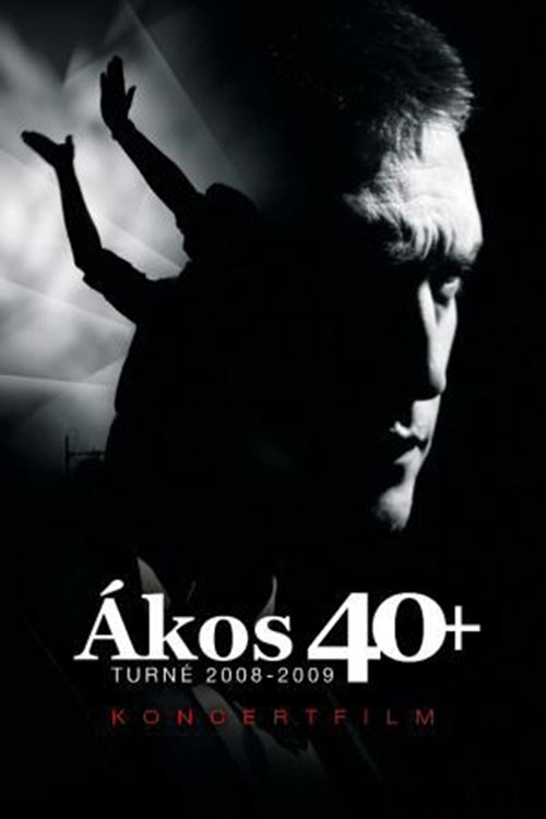 Ákos 40+ movie poster