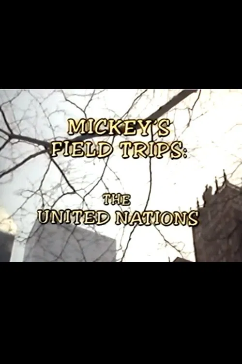 Mickey's Field Trips: The United Nations movie poster
