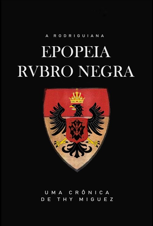 Poster do filme A Rodriguiana Epopeia Rubro Negra