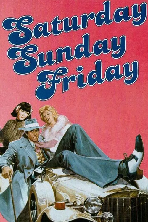 Saturday, Sunday and Friday movie poster