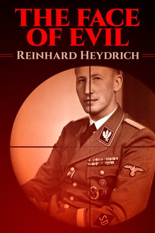 The Face of Evil: Reinhard Heydrich movie poster