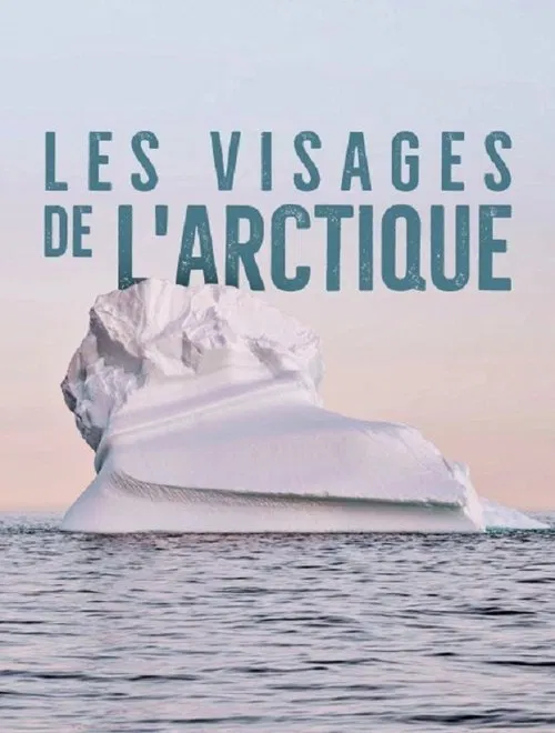 Les visages de l'arctique movie poster