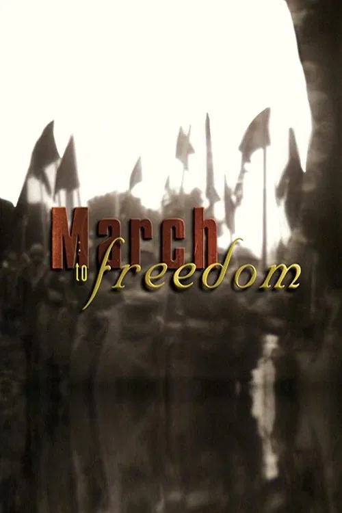 March to Freedom movie poster