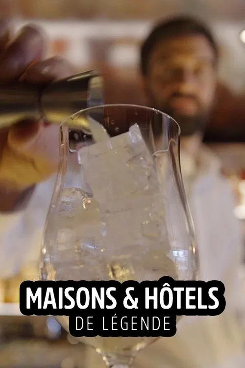 Maisons et hôtels de légende tv show poster