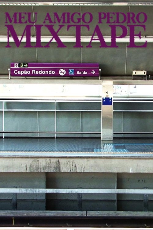 Poster do filme Meu Amigo Pedro Mixtape
