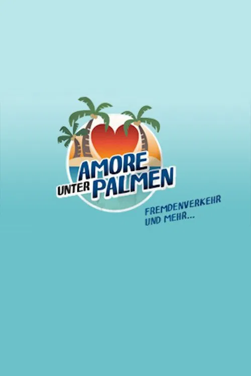 Amore unter Palmen - Fremdenverkehr und mehr tv show poster