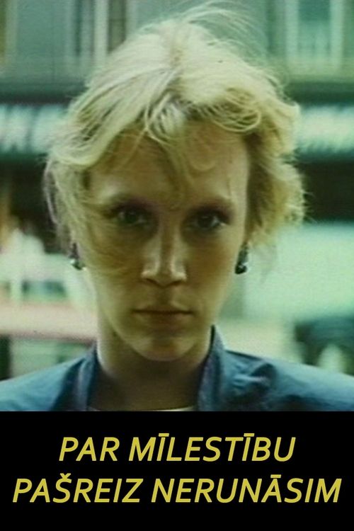 Poster do filme Par mīlestību pašreiz nerunāsim