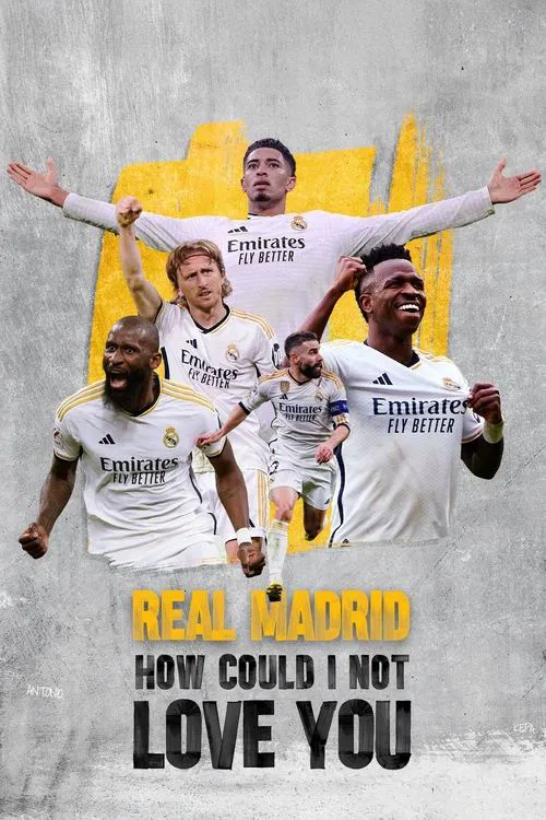 Real Madrid: How Could I Not Love You tv show poster