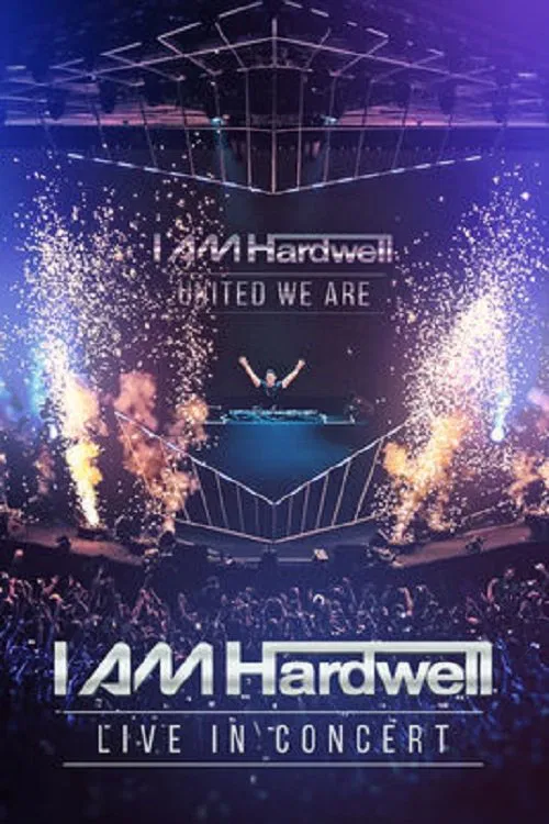 I Am Hardwell United we are Live At Ziggo Dome movie poster