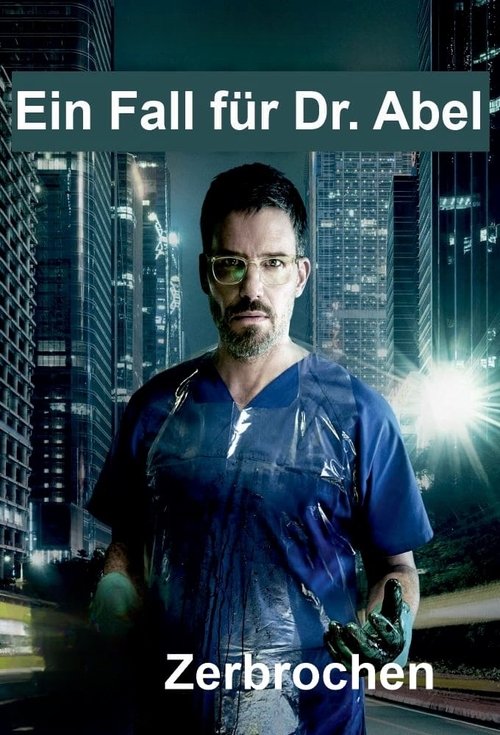 Poster do filme Zerbrochen - Ein Fall für Dr. Abel