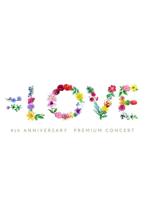 =LOVE 4th Anniversary Premium Concert movie poster