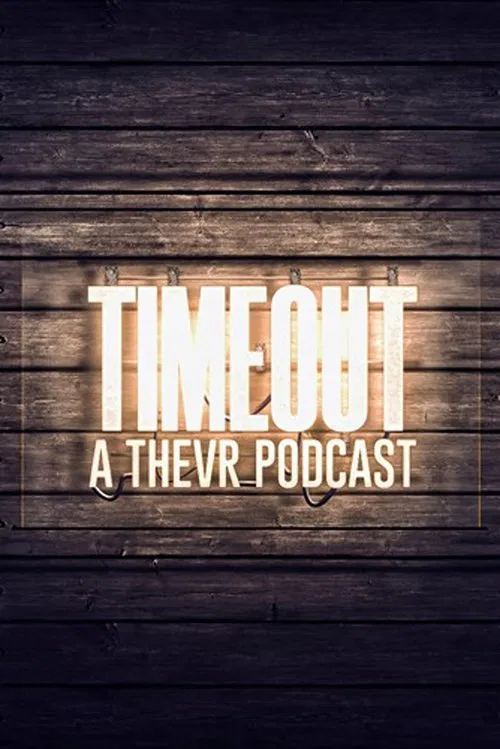 TIMEOUT Podcast tv show poster