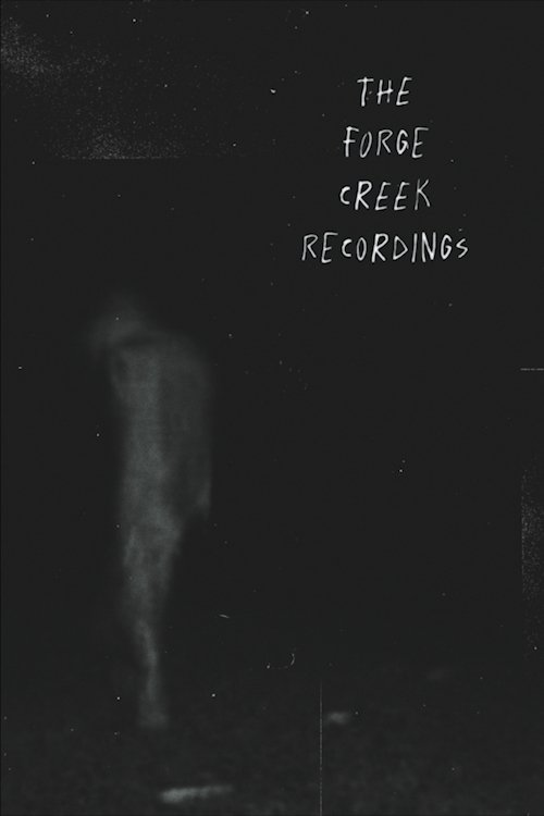 The Forge Creek Recordings movie poster
