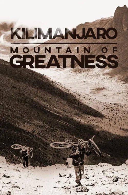 Kilimanjaro: Mountain of Greatness movie poster
