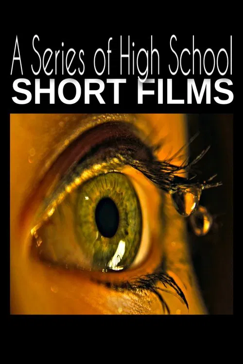 A Series of High School Short Films movie poster