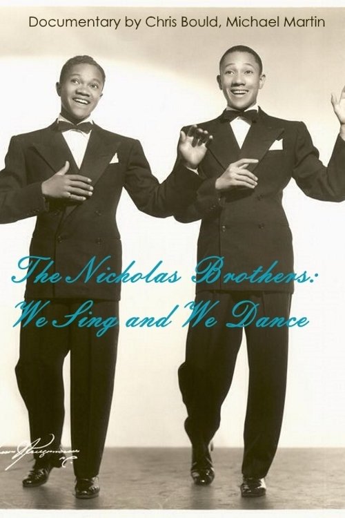 The Nicholas Brothers: We Sing and We Dance movie poster