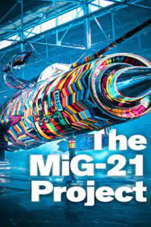 The MiG-21 Project movie poster