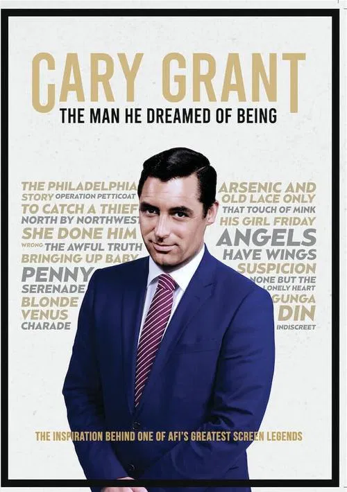 Cary Grant : The Man He Dreamed of Being movie poster