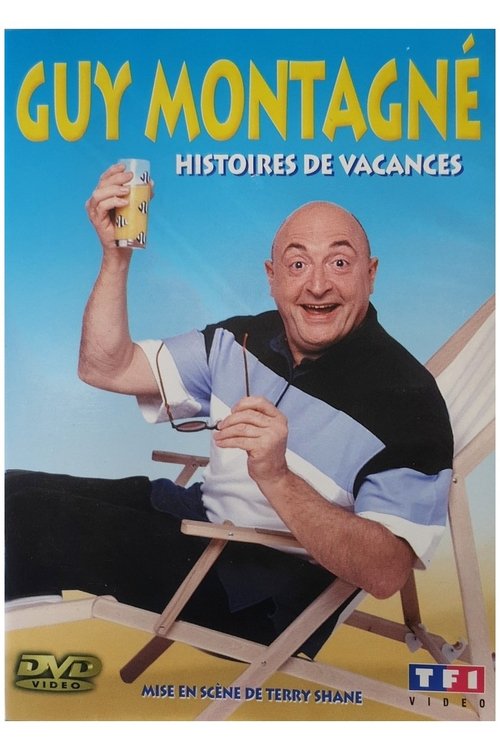 Poster do filme Guy Montagné : Histoires de vacances