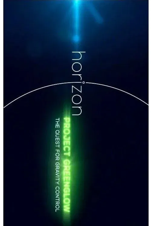 BBC Horizon: Project Greenglow - The Quest for Gravity Control movie poster
