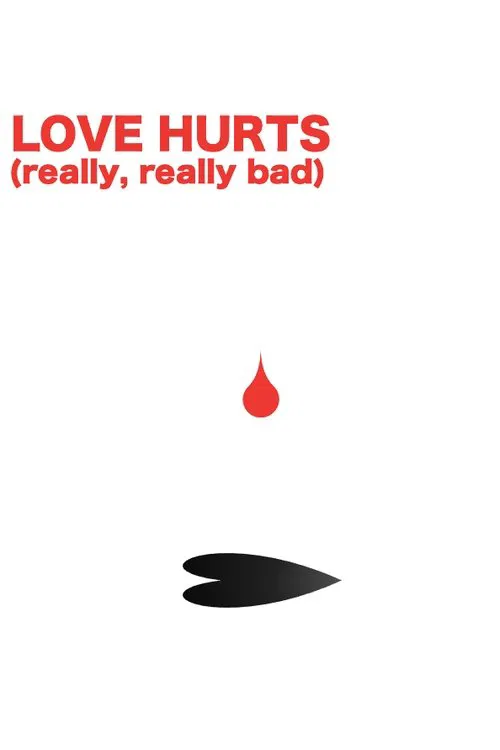 LOVE HURTS (really, really bad) movie poster