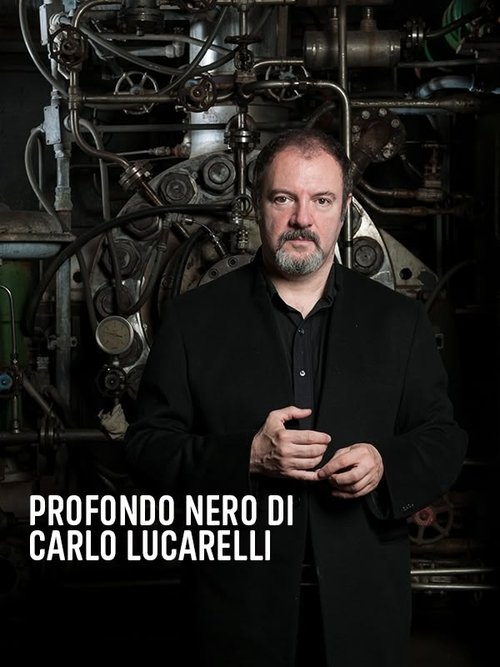 Profondo Nero Di Carlo Lucarelli tv show poster