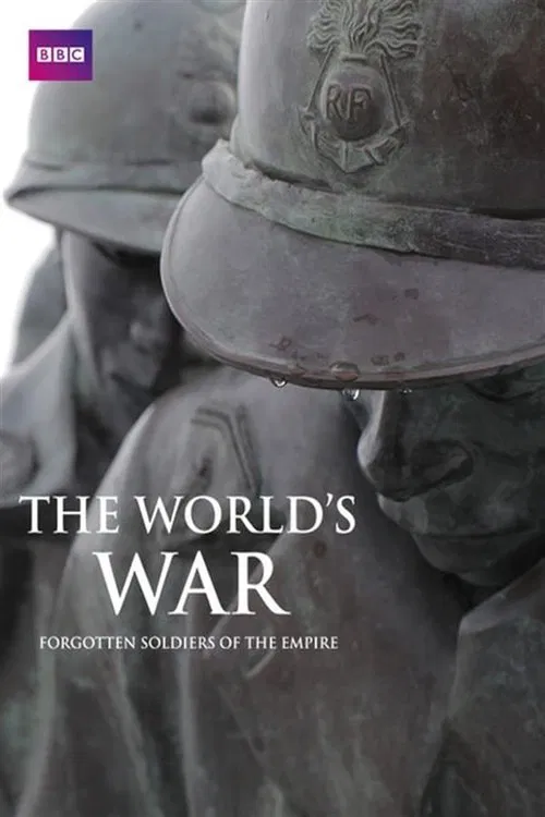 The World's War: Forgotten Soldiers of Empire movie poster