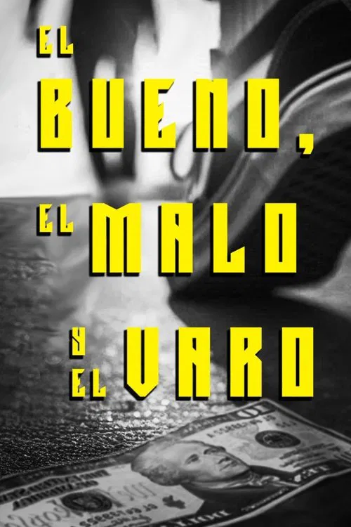 El Bueno El Malo Y El Varo movie poster