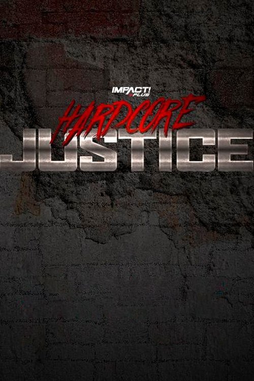 IMPACT Wrestling: Hardcore Justice 2021 movie poster