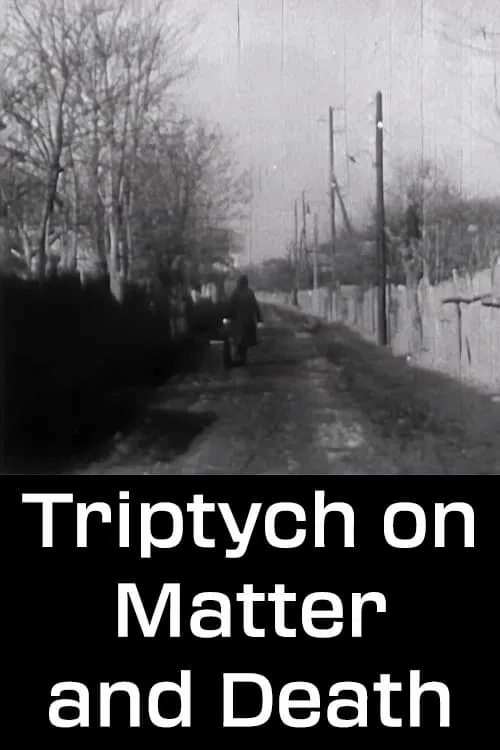 Triptych on Matter and Death movie poster